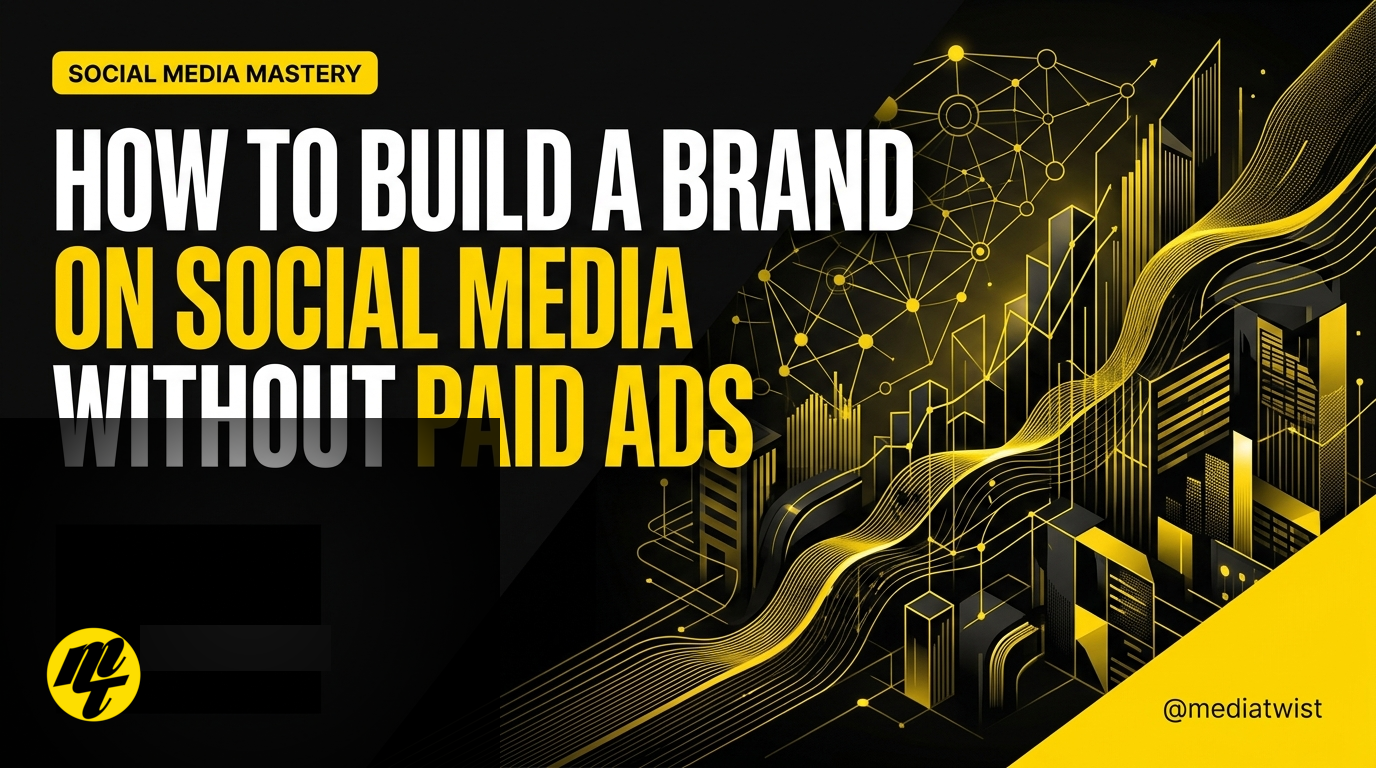 How to build a brand on social media without paid ads