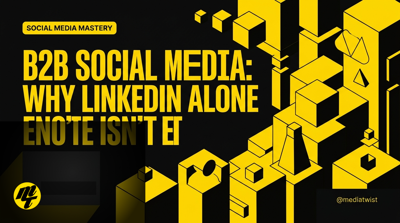 B2B social media: why LinkedIn alone isn't enough