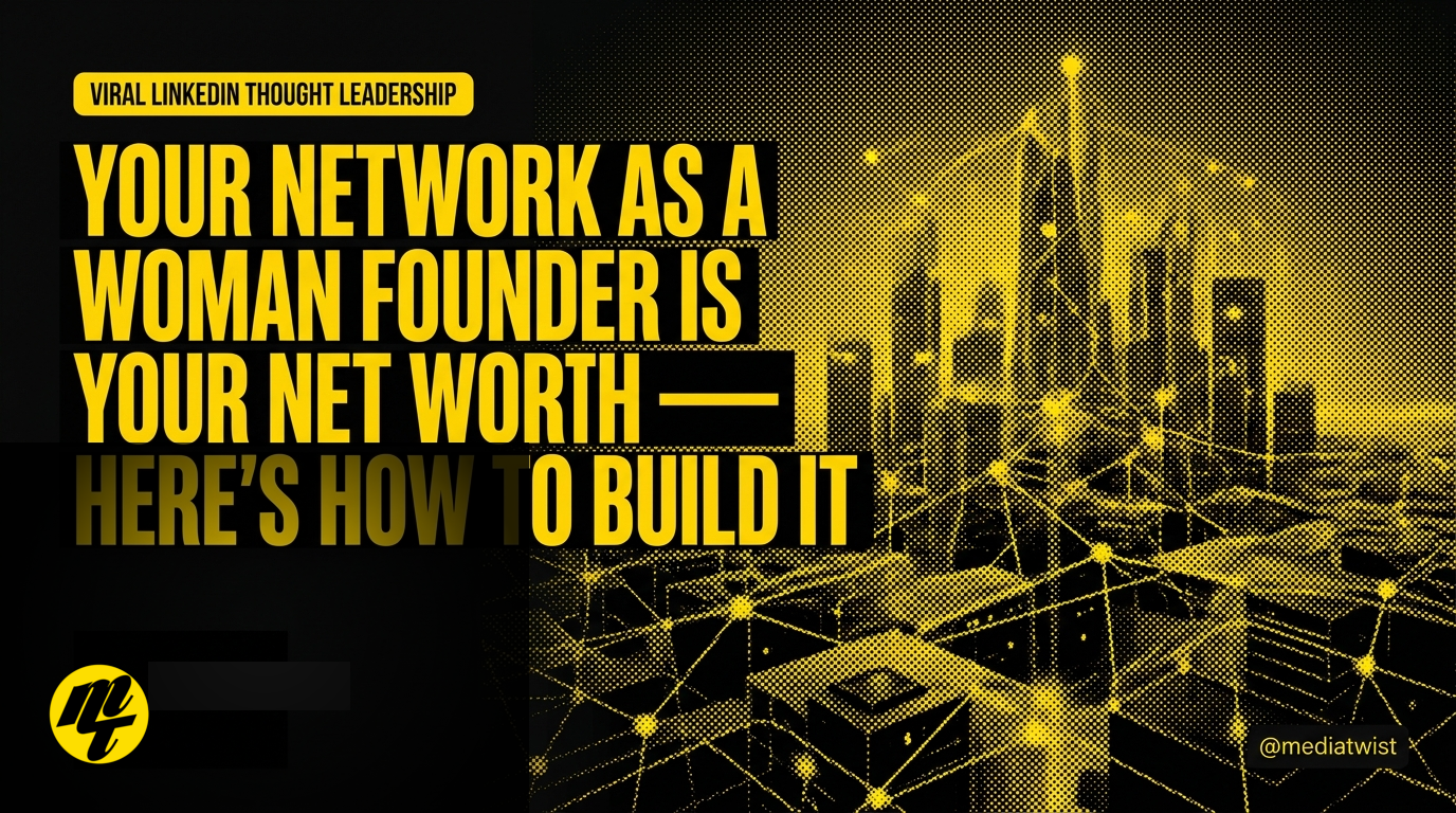 Your network as a woman founder is your net worth — here's how to build it