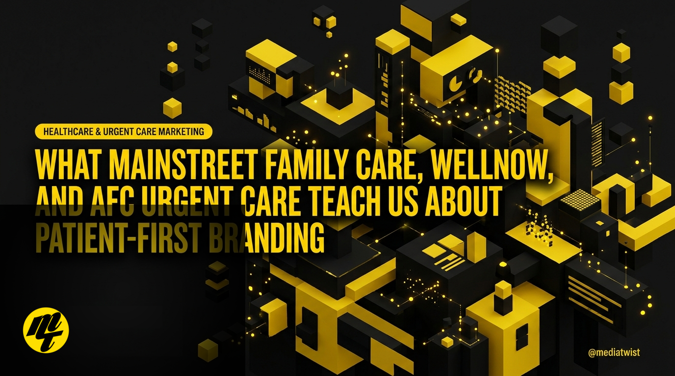 What MainStreet Family Care, WellNow, and AFC Urgent Care teach us about patient-first branding