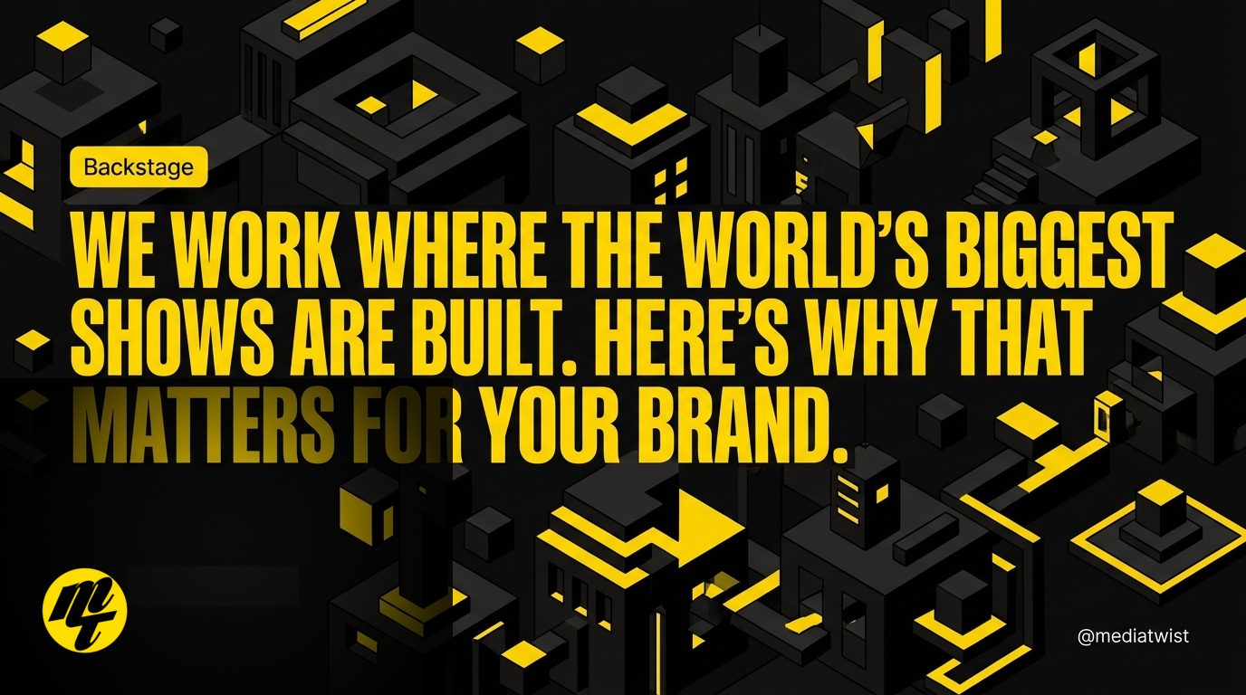 We Work Where the World's Biggest Shows Are Built. Here's Why That Matters for Your Brand.