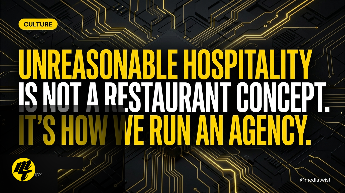 Unreasonable Hospitality Is Not a Restaurant Concept. It's How We Run an Agency.