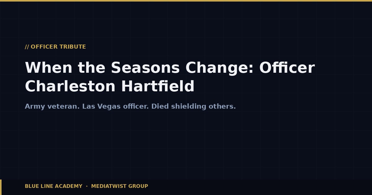 When the Seasons Change - Officer Hartfield Tribute