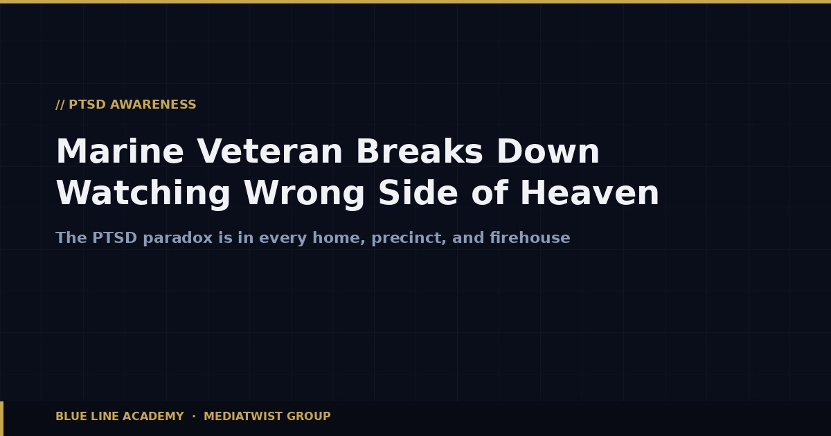 Marine Veteran Breaks Down Wrong Side of Heaven